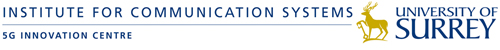 5G Innovation Centre and The Institute for Communication Systems
